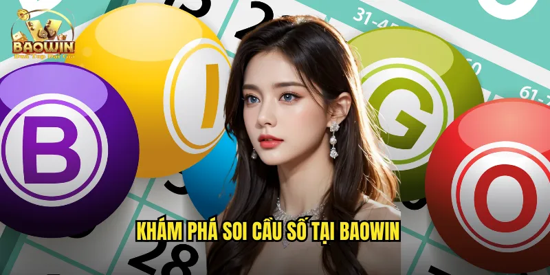 Khám phá soi cầu số tại baowin