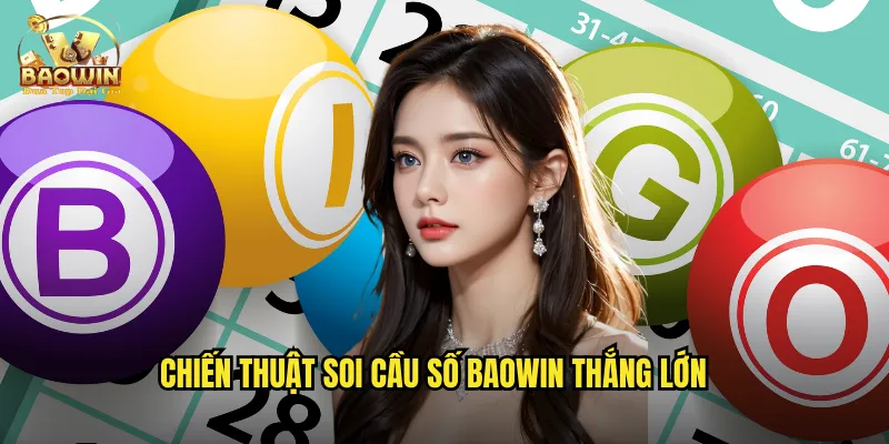 Chiến thuật soi cầu số baowin thắng lớn
